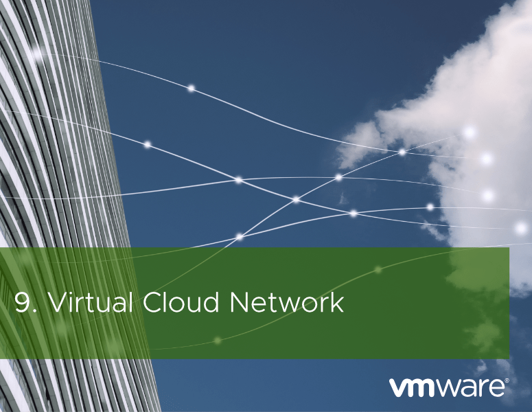 NSX brought about the first real networking innovation since the switch: network virtualization. Fast forward nearly five years to the Virtual Cloud Network.